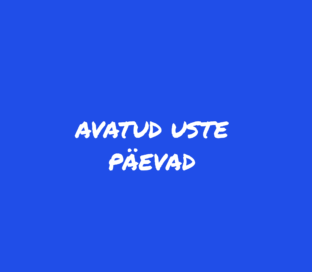 AVATUD USTE PÄEVAD